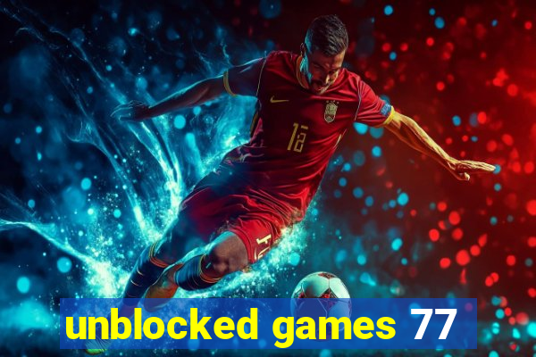 unblocked games 77